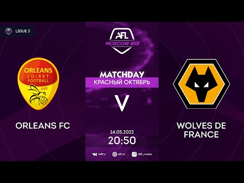 AFL22. AFL Cup Красный Октябрь. Day 5. Orleans FC - Wolves de France
