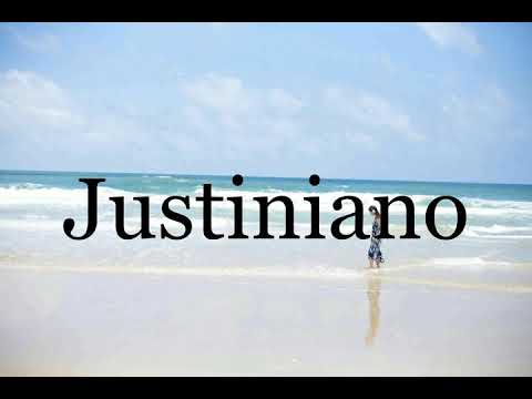How To Pronounce Justiniano🌈🌈🌈🌈🌈🌈Pronunciation Of Justiniano