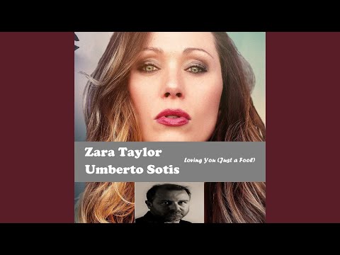 Loving You (with Zara Taylor) (Just a Fool)