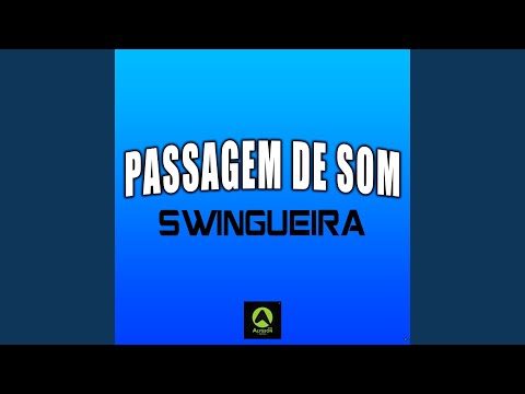Passagem de Som Swingueira