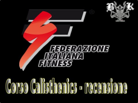 Recensione corso Calisthenics FIF - LIV 1 e 2