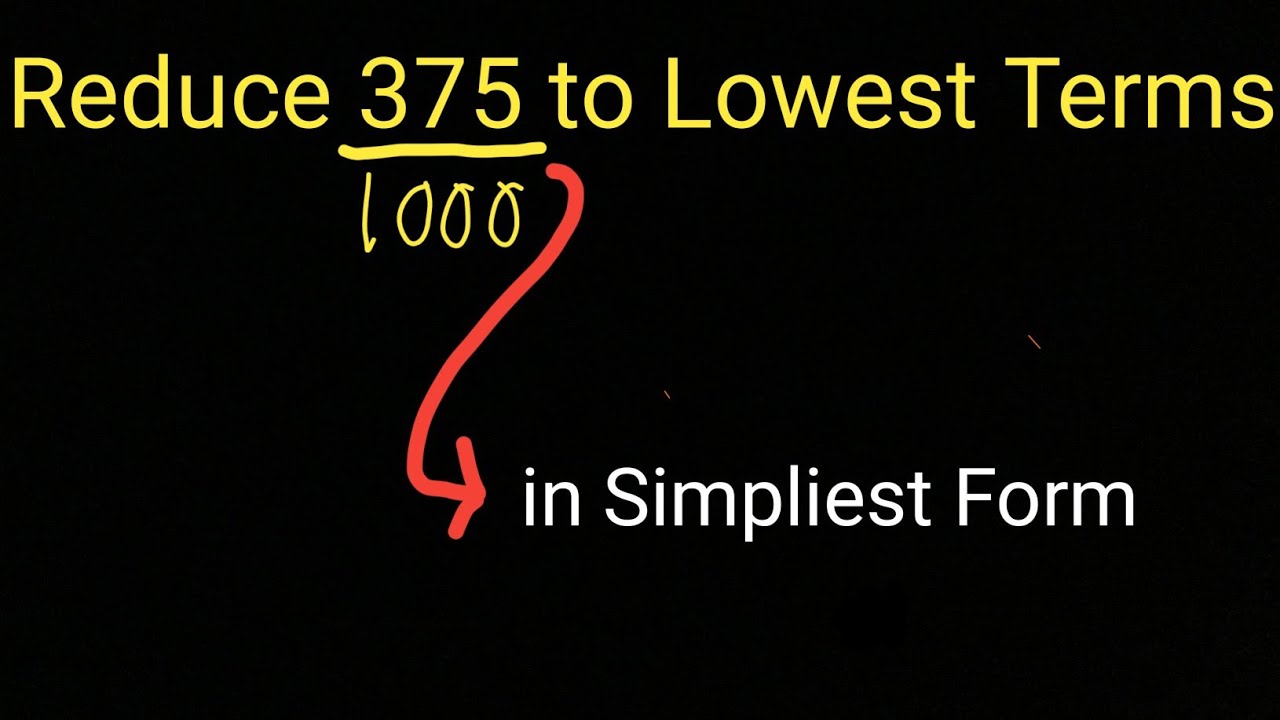 Reduce 375/1000 to Lowest Terms||375 over 1000 in Simpliest Form or Fraction||375/1000 Simplified