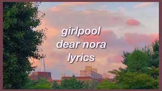 girlpool - dear nora (lyrics)