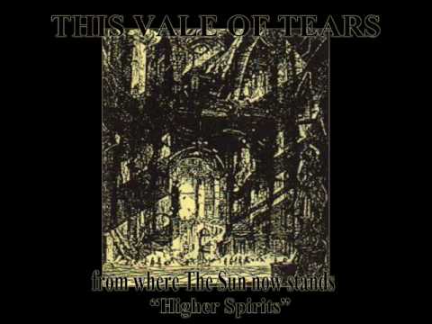 This Vale of Tears - Higher Spirits
