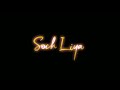 Soch Liya Song Status New Trending Black Screen Status