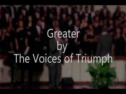 Greater by The Voices of Triumph