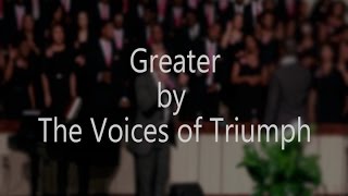 Greater by The Voices of Triumph
