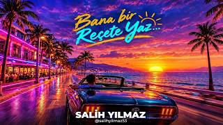 Bana Bir Reçete Yaz - Salih Yılmaz