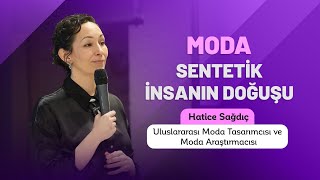 MODA: Sentetik İnsanın Doğuşu | Hatice Sağdıç 