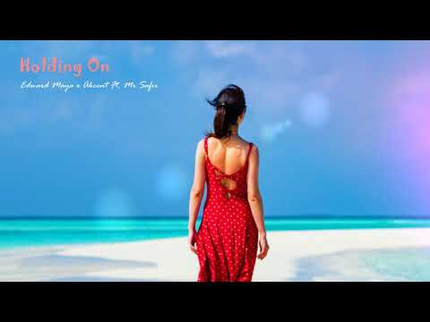 Edward Maya x Akcent Ft. Mr Safir  -  Holding On @FruitMusica