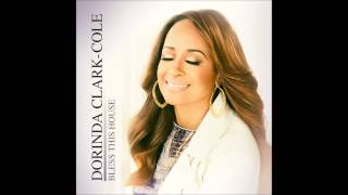 Dorinda Clark-Cole - Bless This House (Radio Edit) (AUDIO ONLY)