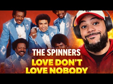 FIRST TIME HEARING The Spinners - Love Don't Love Nobody REACTION