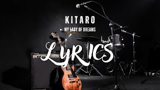 My Lady of Dreams - Kitaro | Lyrics