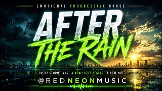 Download lagu AFTER THE RAIN 🌧️✨ | Emotional Progressive House | REDNEONMUSIC mp3