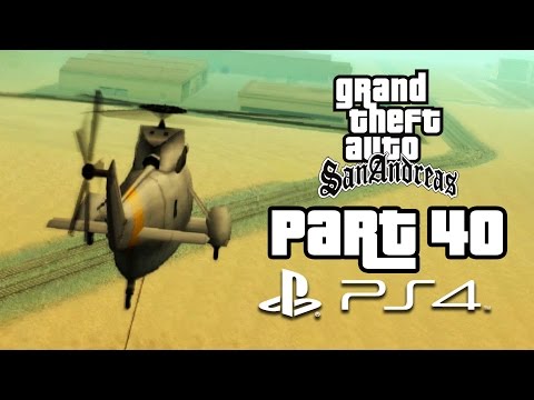 Grand Theft Auto San Andreas PS4 Gameplay Walkthrough Part 40 - UP, UP AND AWAY!