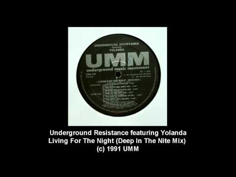 Underground Resistance feat. Yolanda - Living For The Night (Deep In The Nite Mix)