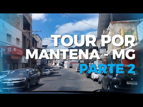 TOUR POR MANTENA / MG - PARTE 2.