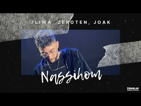 7liwa - Nassihom ft Zeroten , joak ( official audio )