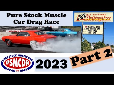 Part 2 of 2023 Pure Stock Muscle Car Drag Race - PSMCDR Stanton, MI