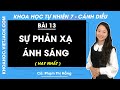 Khoa học tự nhiên 7 Cánh diều | Bài 13: Sự phản xạ ánh sáng - Trang 69, 74 - Giải KHTN 7
