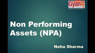 जानिये Non Performing Assets के बारे में | Banking | Neha Sharma | Gyanm