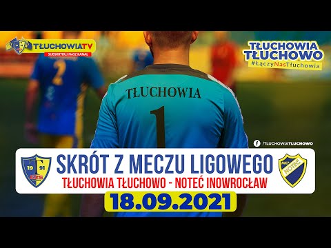 GZS Tłuchowia Tłuchowo - Noteć Inowrocław (skrót meczu)