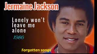 LONELY  WON&#39;T  LEAVE  ME ALONE  -  JERMAINE  JACKSON