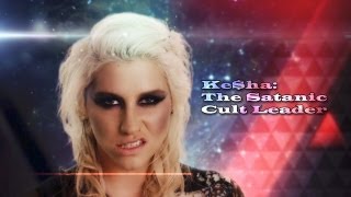 Kesha: The Satanic Cult Leader