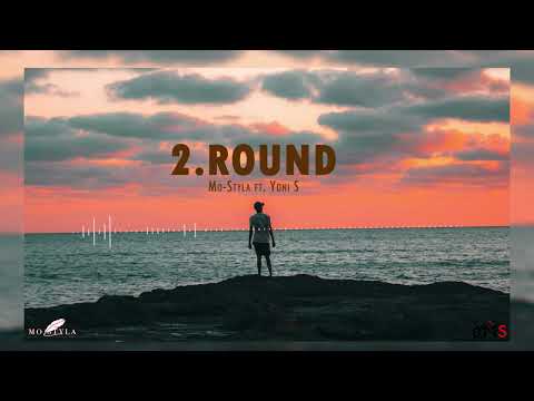 2. Round - Mo-Styla ft. Yoni S