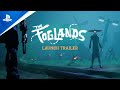 The Foglands - Launch Trailer | PS5 & PS VR2 Games