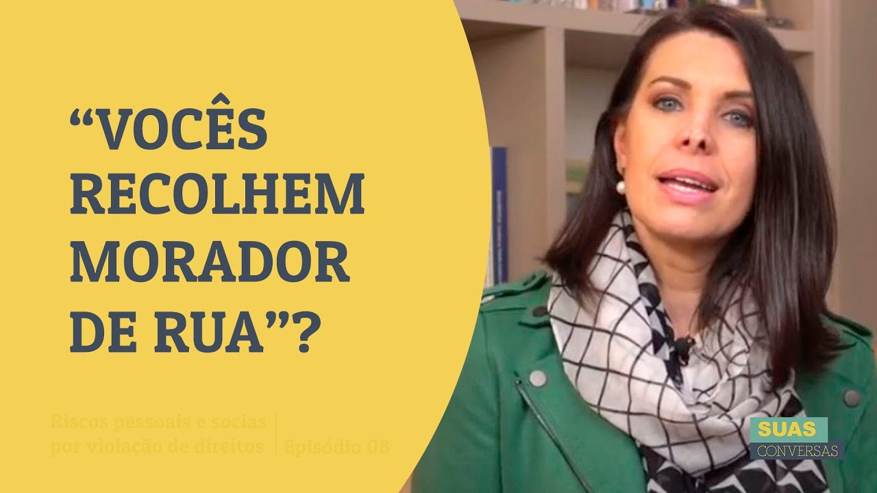 “VOCÊS RECOLHEREM MORADOR DE RUA?” l DA INVISIBILIDADE ao HIGIENISMO