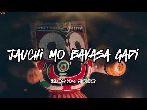 jauchi mo bayasa gadi odia bhajan ⭕‼️⭕ || SLOWED + REVERB ||