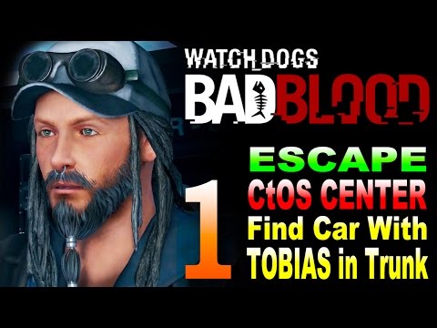 Watch Dogs Bad Blood DLC - Escape CtOS Center / Find Car with Tobias In Trunk Part 1