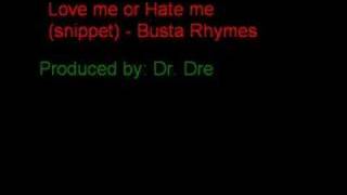 Love me or Hate me (snippet) - Busta Rhymes (prod. Dr Dre)