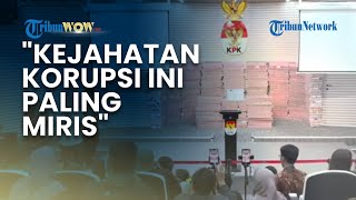 KPK Emosi di Depan Tumpukan Uang Rp 300 Miliar Hasil Korupsi Dana Pensiun PNS: Paling Miris!