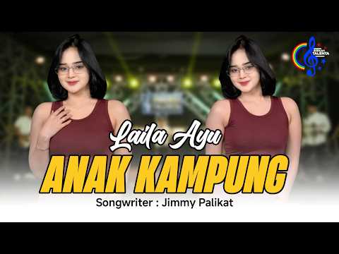 Laila Ayu - Anak Kampung (Official Music Video)  l Anak Kampung Kerja Ku Kerja Motong