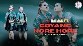 Download lagu GOYANG HORE HORE || DUO NAIMARATA || LAGU SIMALUNGUN 2026 ||  VIDEO MUSIC HD  mp3