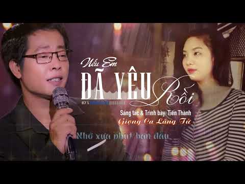 Nếu em đã yêu rồi - Tiến Thành