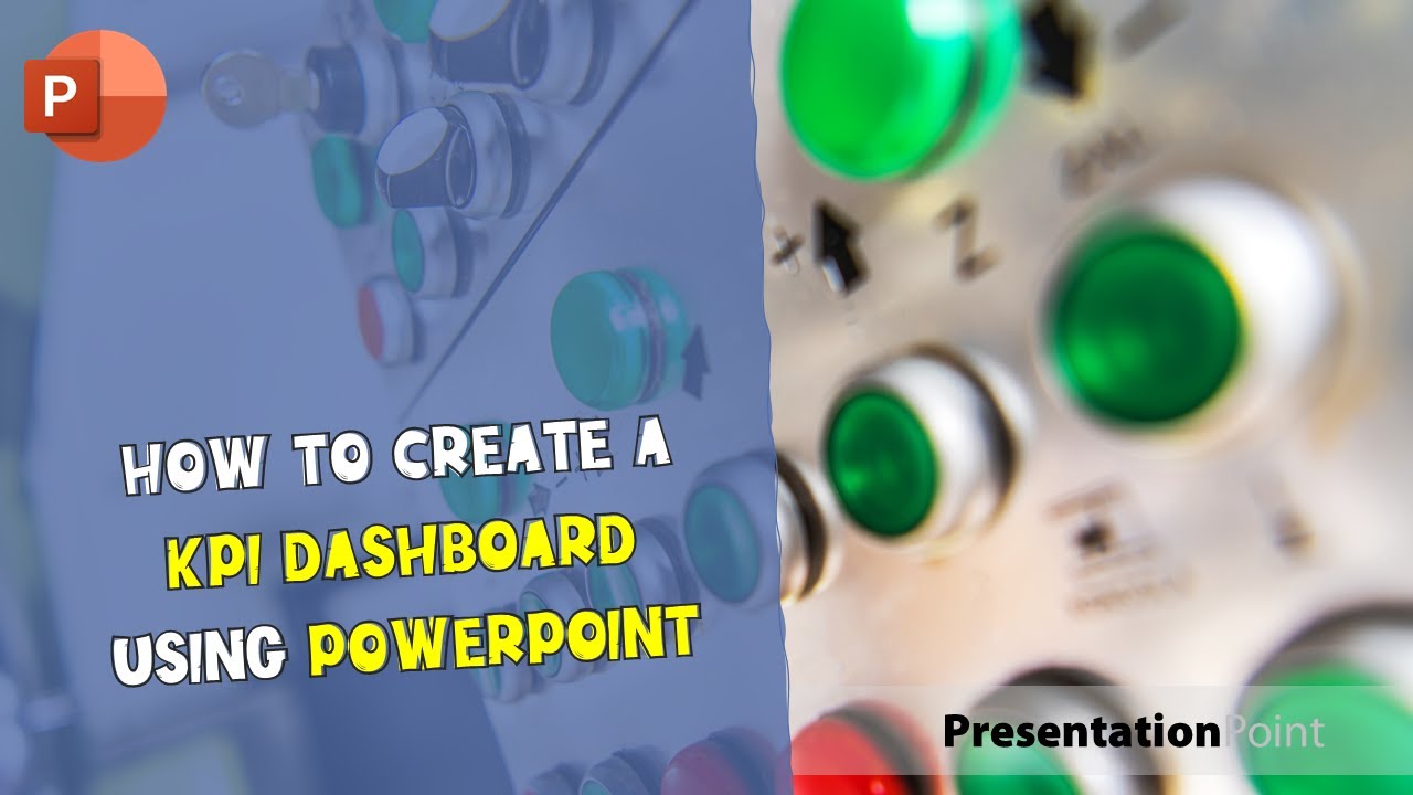 How to Create a KPI Dashboard Using Powerpoint