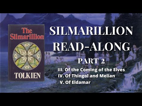 Silmarillion Read-along pt.2 - The Coming of the Elves, Thingol and Melian | Legendarium Podcast