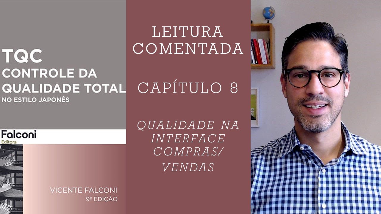 Qualidade na interface compra/vendas -  Leitura comentada Controle da Qualidade Total, Cap 8