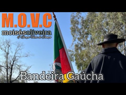 Bandeira Gaúcha - Moisés Oliveira & Vozes do…