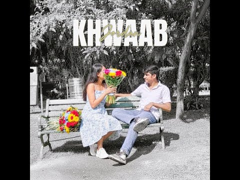 KHWAAB (SIDE B) | LIVE.LOVE. DREAM.GROW | ending this year with my last song of the EP