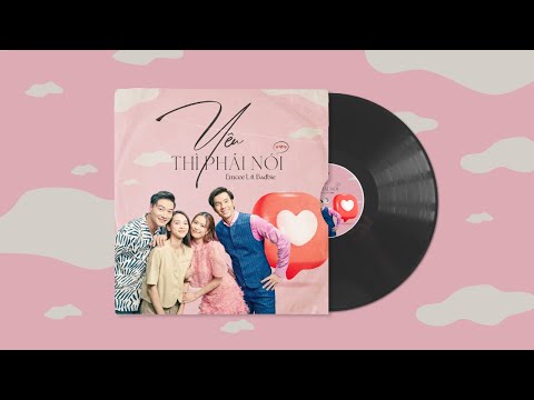 YÊU THÌ PHẢI NÓI