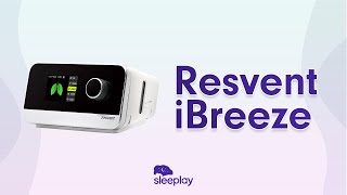 All About The Resvent iBreeze CPAP Machine