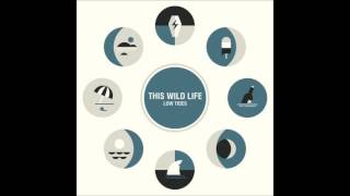 This Wild Life   Low Tides   04   Let Go feat  Maya Tuttle