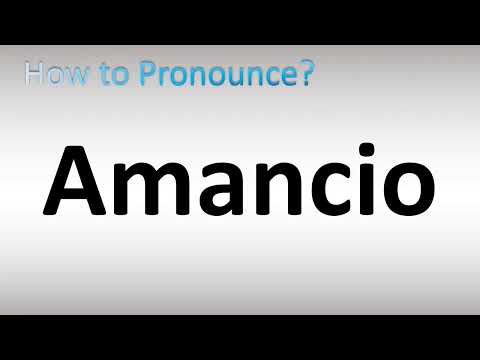 How to Pronounce Amancio