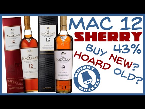 Macallan 12 Sherry - New VS Old 🥃 Whisky Whistle 572
