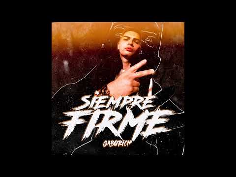SIEMPRE FIRME - Gabo Rich