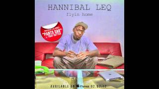 Flyin Home (by Hannibal Leq) [As Heard on MTV's CAGED]